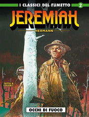 I CLASSICI DEL FUMETTO: JEREMIAH 2 - OCCHI DI FUOCO