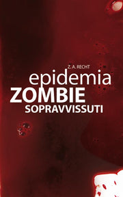 EPIDEMIA ZOMBIE 3 (DI 3) - SOPRAVVISSUTI