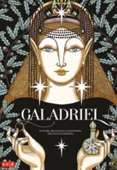 GALADRIEL - POTERE, BELLEZZA E LEGGENDA DELL'ELFA- REGULAR