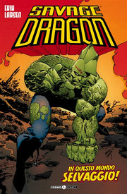 SAVAGE DRAGON 15 - IN QUESTO MONDO SELVAGGIO
