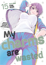 MY CHARMS ARE WASTED VOL.15