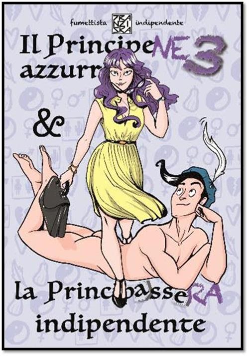 IL PRINCIPENE AZZURRO E LA PRINCIPASSERA INDIPENDENTE