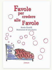 FAVOLE PER CREDERE ALLE FAVOLE