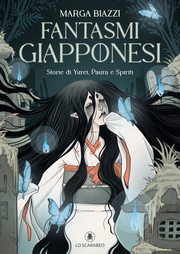 FANTASMI GIAPPONESI - STORIE DI YUREI, PAURA E SPIRITI