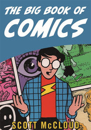 CAPIRE, FARE e REINVENTARE IL FUMETTO - THE BIG BOOK OF COMICS