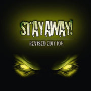 STAY AWAY