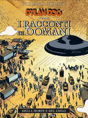 I RACCONTI DI DOMANI VOL.2 - DELLA MORTE E DEL CIELO