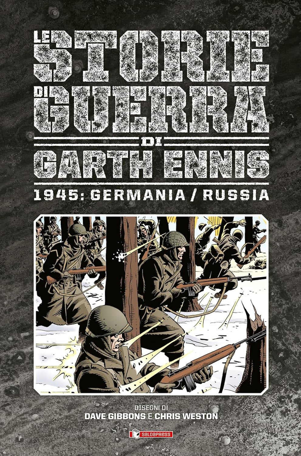 LE STORIE DI GUERRA DI GARTH ENNIS 7 - 1945: GERMANIA / RUSSIA