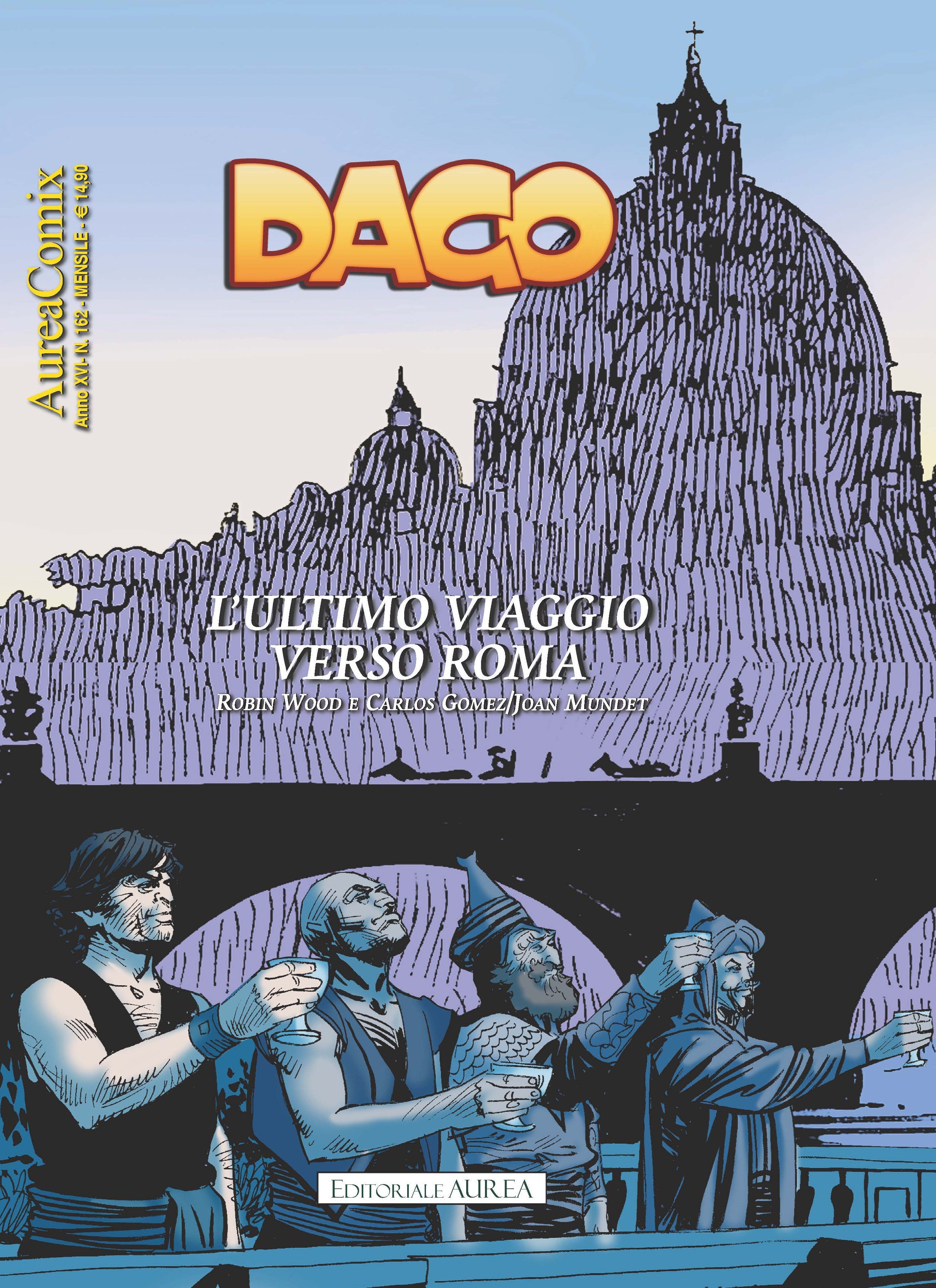 AUREACOMIX 162 - DAGO 182 - L'ULTIMO VIAGGIO VERSO ROMA