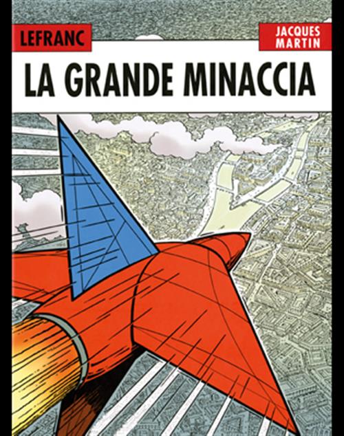 LEFRANC L'INTEGRALE 1 - LA GRANDE MINACCIA