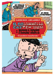 IL COLONNELLO CASTER'BUM E PICCOLO DENTE VOL.5 - IL CAVALIERE MASCHERATO