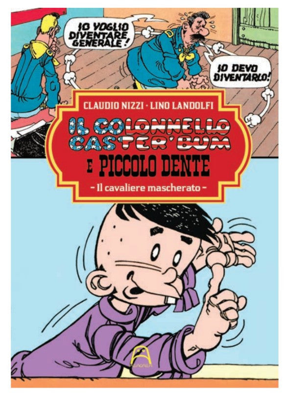 IL COLONNELLO CASTER'BUM E PICCOLO DENTE VOL.5 - IL CAVALIERE MASCHERATO