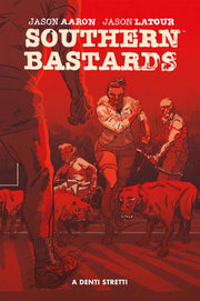 SOUTHERN BASTARDS 4 - A DENTI STRETTI - HD