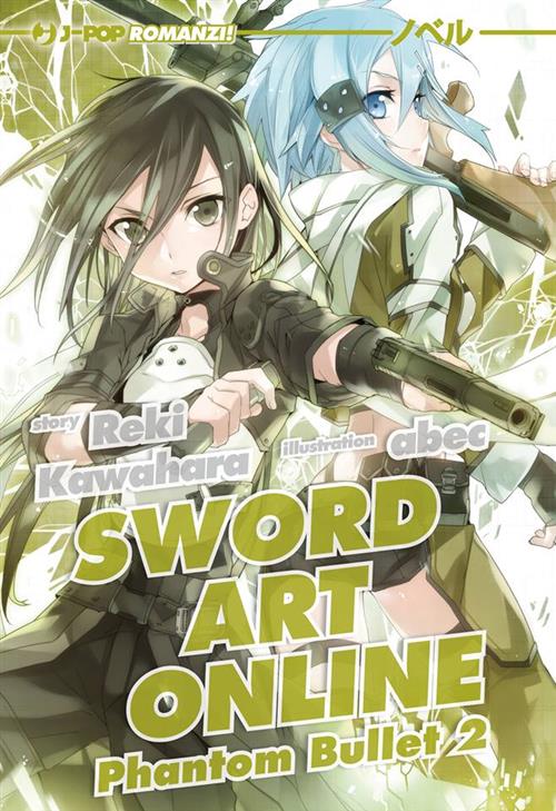 SWORD ART ONLINE - NOVEL PHANTOM BULLET 2
