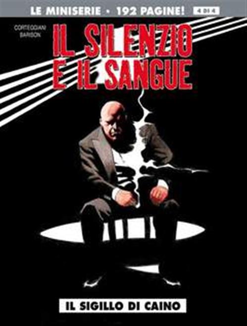 IL SILENZIO E IL SANGUE 4 - IL SIGILLO DI CAINO