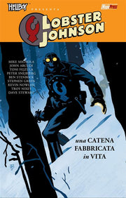 HELLBOY PRESENTA: LOBSTER JOHNSON 6 - UNA CATENA FABBRICATA IN VITA