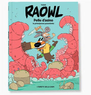 RAOWL. PELLE D'ASINO E LA PRINCIPESSA PUZZOLENTE