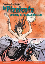 LA PIZZICATA, STORIE DI TARANTISMO