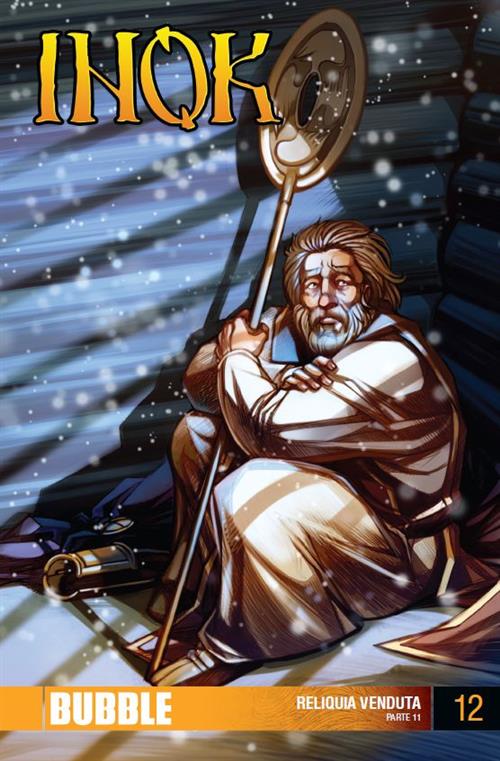 INOK 12 - RELIQUIA VENDUTA PARTE 11