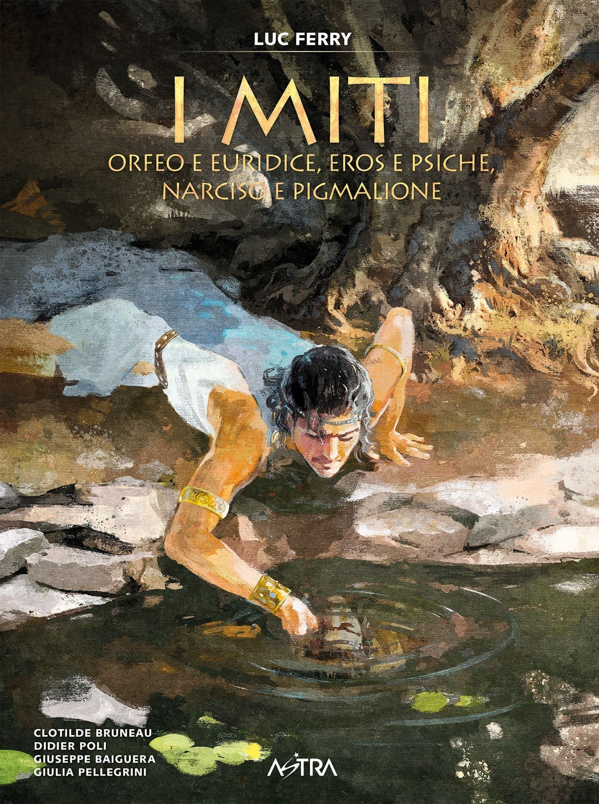 I MITI VOL.3 - ORFEO E EURIDICE, AMORE E PSICHE, NARCISO E PIGMALIONE