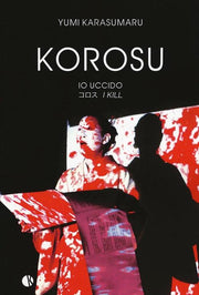 KOROSU - IO UCCIDO
