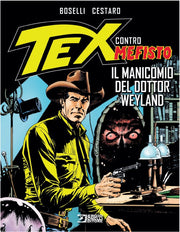 TEX CONTRO MEFISTO - IL MANICOMIO DEL DOTTOR WEYLAND