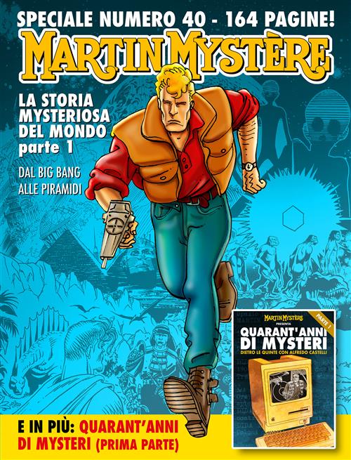 MARTIN MYSTERE SPECIALE 40 - LA STORIA MISTERIOSA DEL MONDO PARTE 1