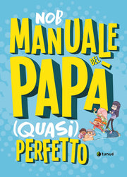 MANUALE DEL PAPÀ (QUASI) PERFETTO
