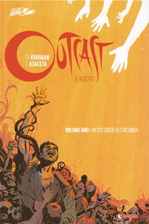 OUTCAST VOL 1 CARTONATO - UN'OSCURITA' LO CIRCONDA