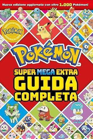POKEMON - SUPER MEGA EXTRA GUIDA COMPLETA 2025