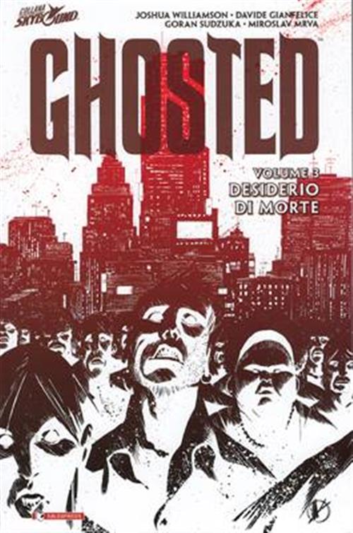 GHOSTED VOLUME 3 - DESIDERIO DI MORTE