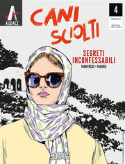 CANI SCIOLTI 4 - SEGRETI INCONFESSABILI