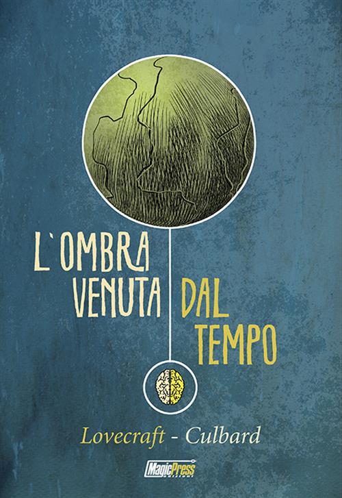 LOVECRAFT - L'OMBRA VENUTA DAL TEMPO