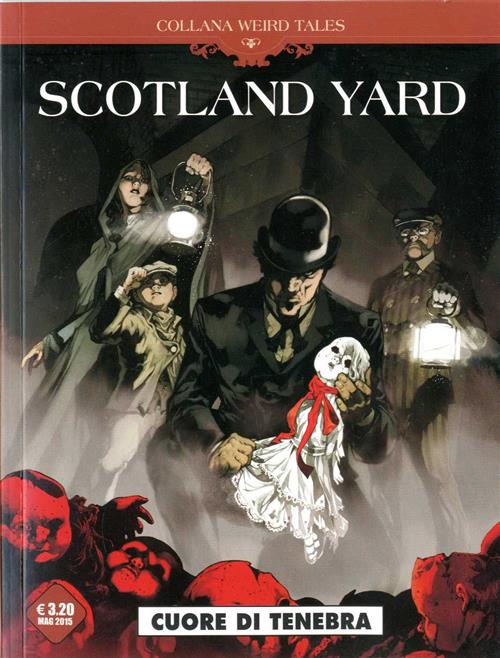 WEIRD TALES 5 - SCOTLAND YARD - CUORE DI TENEBRA