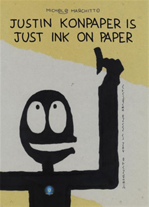 JUSTIN KONPAPER IS JUST INK ON PAPER