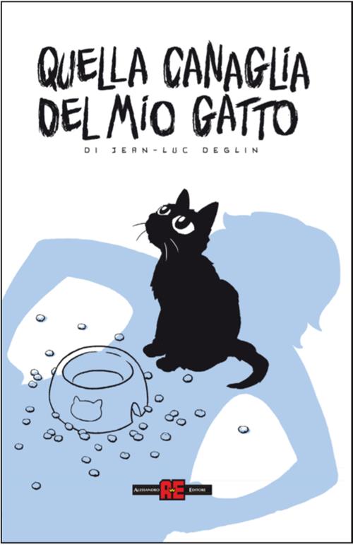 QUELLA CANAGLIA DEL MIO GATTO 1