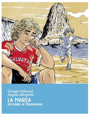 LA MAREA - UN'ESTATE AL PIZZOMUNNO