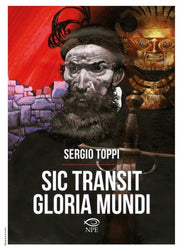 SIC TRANSIT GLORIA MUNDI
