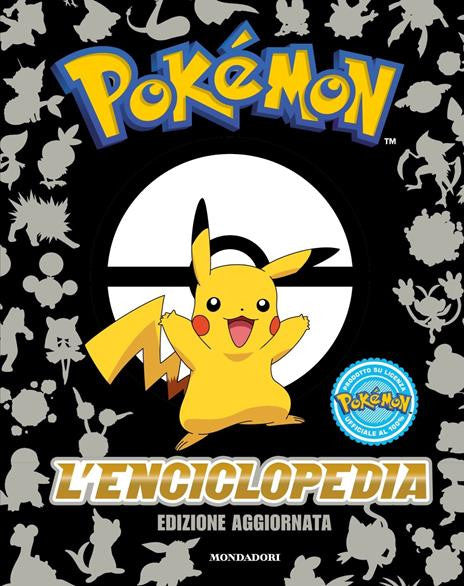 POKEMON - L'ENCICLOPEDIA - EDIZIONE AGGIORNATA