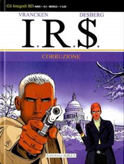 GLI INTEGRALI BD - I.R.$. VOL.3: CORRUZIONE