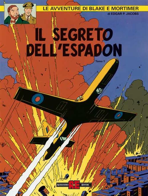 BLAKE E MORTIMER - IL SEGRETO DELL'ESPADON 1 VOL.1