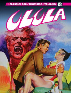 I CLASSICI DELL'EROTISMO ITALIANO 18: ULULA 4