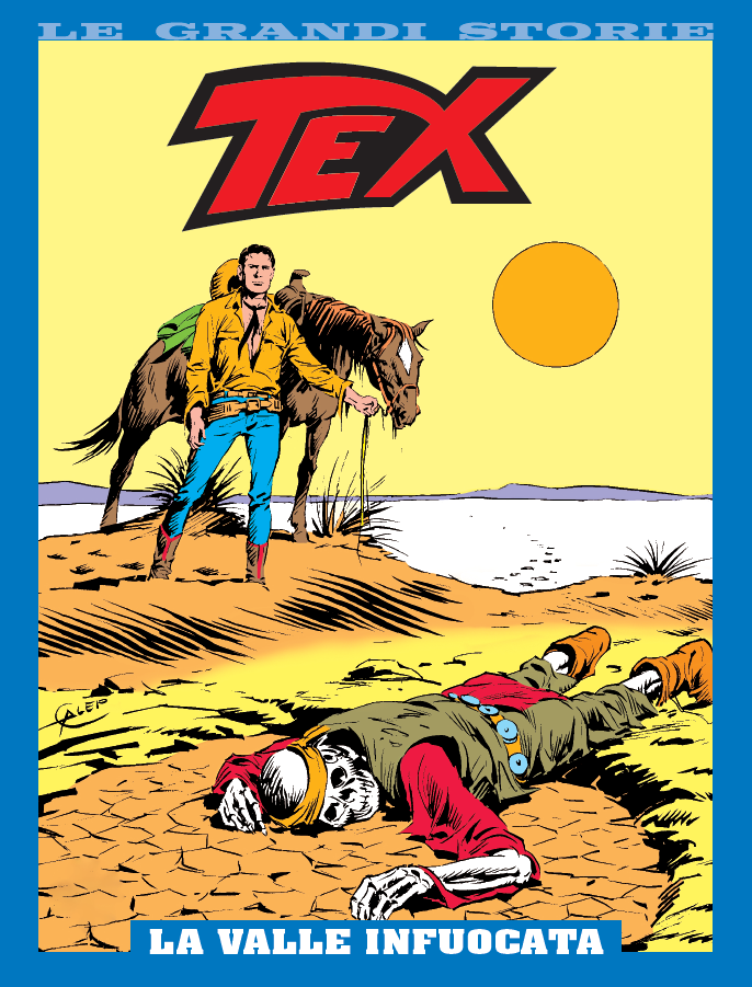 LE GRANDI STORIE 19: TEX - LA VALLE INFUOCATA