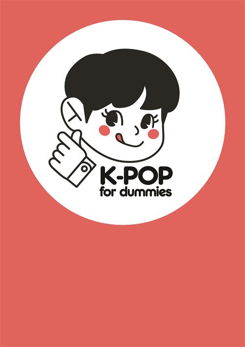 KPOP FOR DUMMIES - LA GUIDA AL KPOP