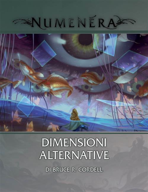 NUMENERA - IL GIOCO DI RUOLO - GLIMMER 10: DIMENSIONI ALTERNATIVE