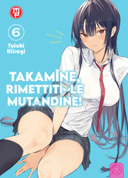TAKAMINE, RIMETTITI LE MUTANDINE! VOL.6 - REGULAR