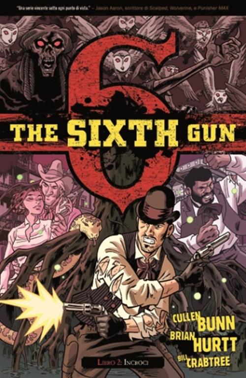 THE SIXTH GUN 2 - INCROCI