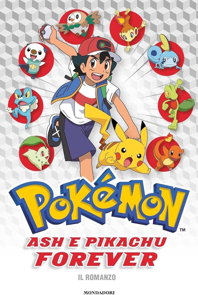 POKEMON - ASH E PIKACHU FOREVER - IL ROMANZO