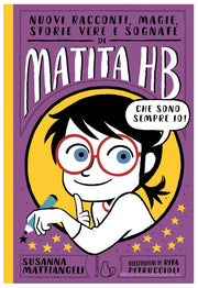 NUOVI RACCONTI, MAGIE, STORIE VERE E SOGNATE DI MATITA HB