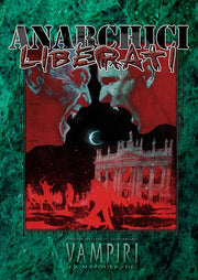 VAMPIRI LA MASQUERADE - ED. VENTESIMO ANNIVERSARIO - ANARCHICI LIBERATI